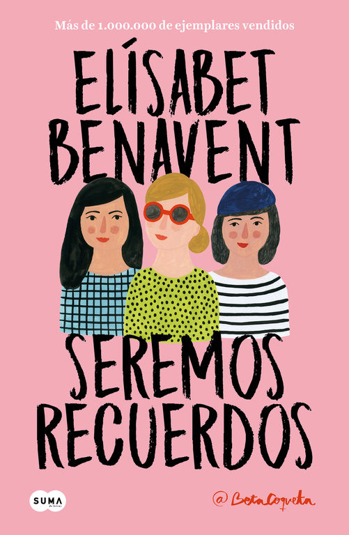 [100210432] LIBRO SEREMOS RECUERDOS - ELISABET BENAVENT